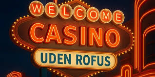 Casino Uden Casinoer Uden ROFUS - En Dybere Forståelse Casino Uden Casinoer Uden ROFUS - En Dybere Forståelse